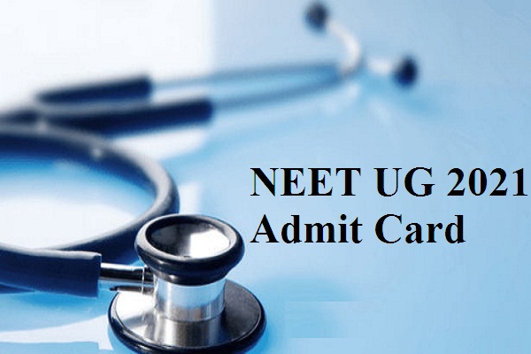 NEET UG 2021 Admit Card date