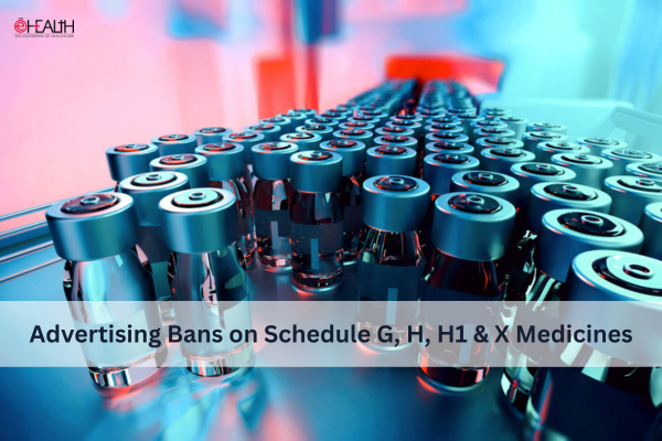 ban advertising of Schedule G, H, H1 and X medicines