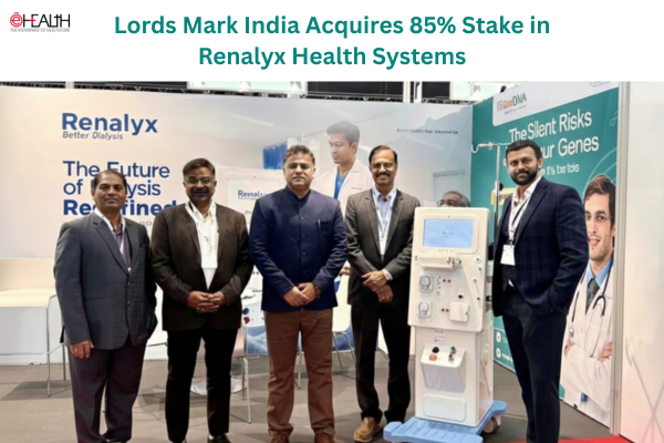 Lords Mark India Acquires 85% Stake in Renalyx Health Systems, Strengthens Presence in Renal Diagnostics & MedTech Innovation