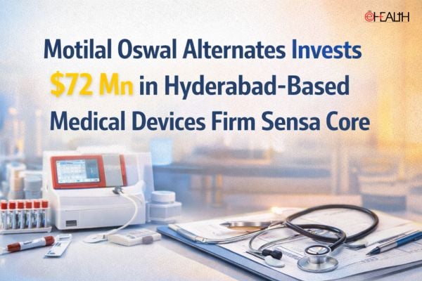 Motilal Oswal alternates invests $72 million in Hyderabad-based Medical Devices Firm Sensa Core