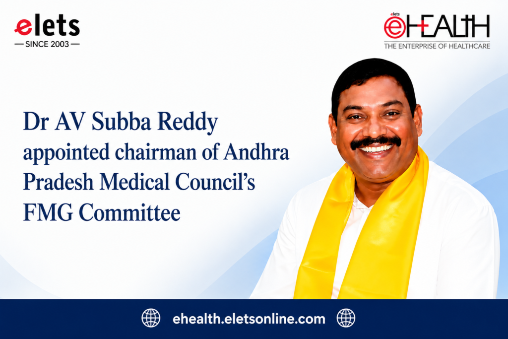 Dr AV Subba Reddy Appointed Chairman of Andhra Pradesh Medical Council’s FMG Committee