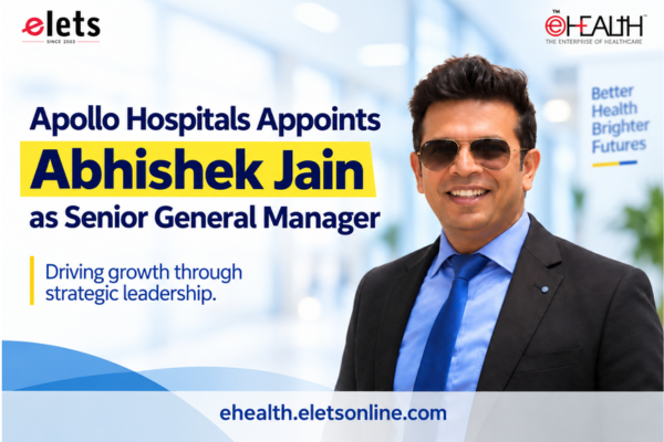 Apollo Hospitals Appoints Abhishek Jain as Senior General Manager